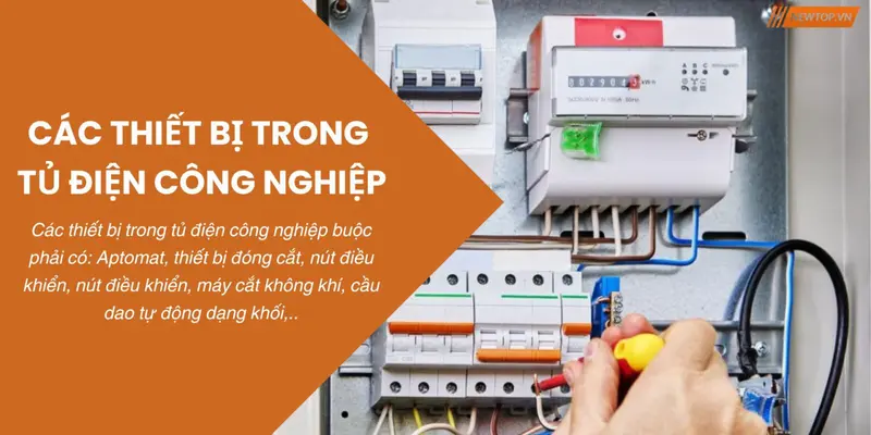 Các thiết bị trong tủ điện công nghiệp