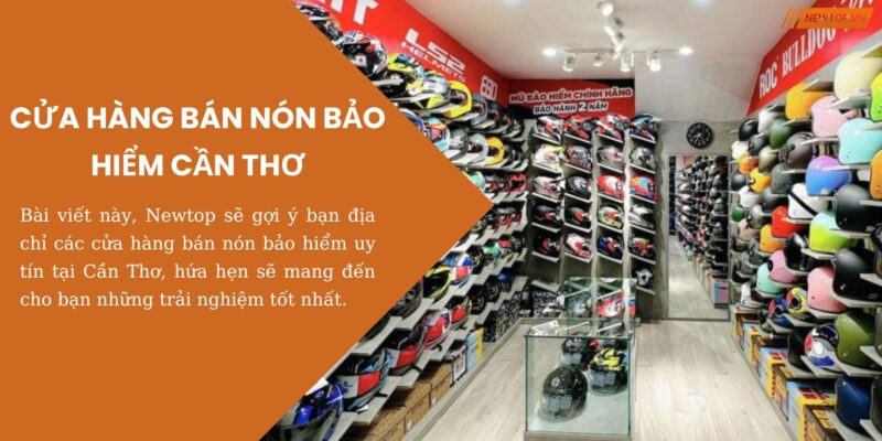Cửa hàng bán nón bảo hiểm Cần Thơ