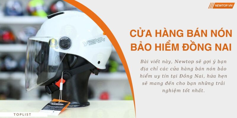 Cửa hàng bán nón bảo hiểm Đồng Nai