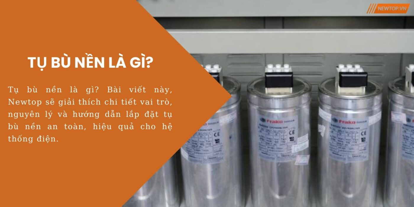 Tụ bù nền là gì