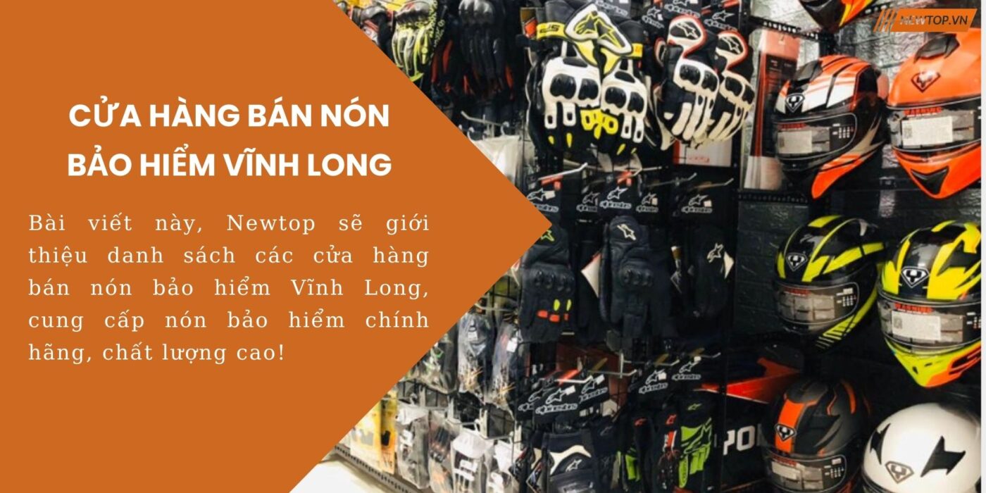 Cửa hàng bán nón bảo hiểm Vĩnh Long