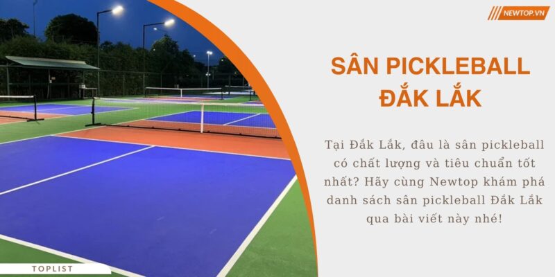 sân pickleball Đắk Lắk