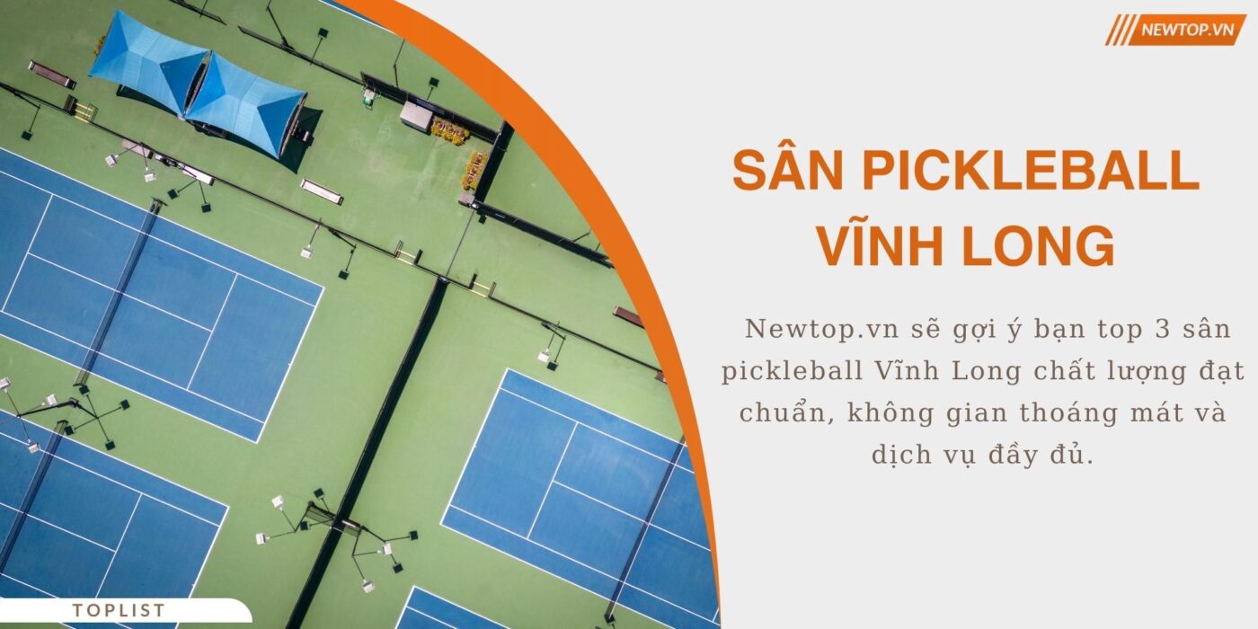 sân pickleball Vĩnh Long