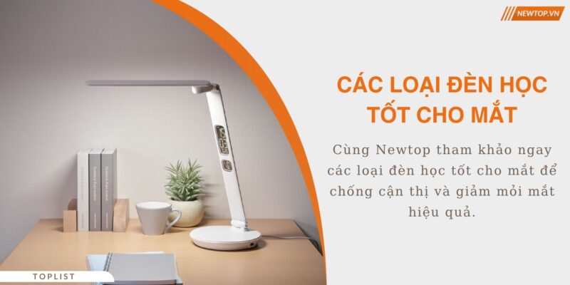 Các loại đèn học tốt cho mắt