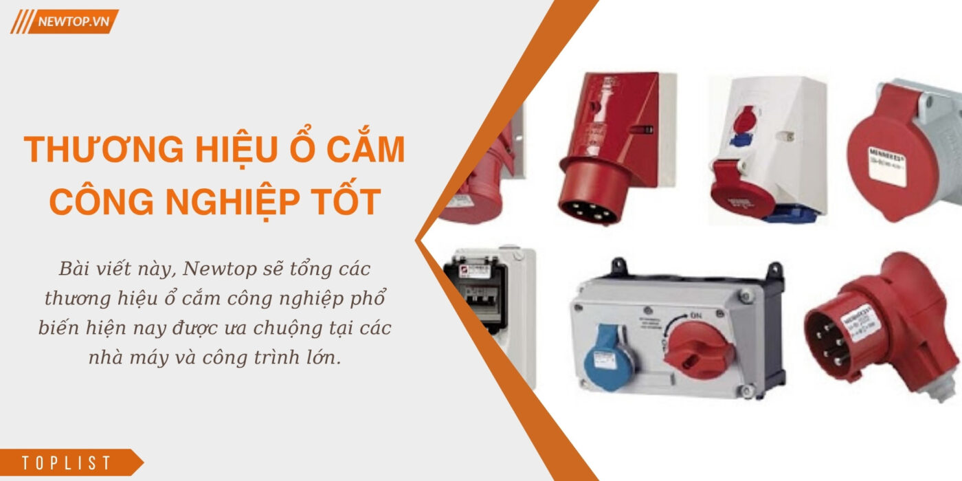 Thương hiệu ổ cắm công nghiệp tốt