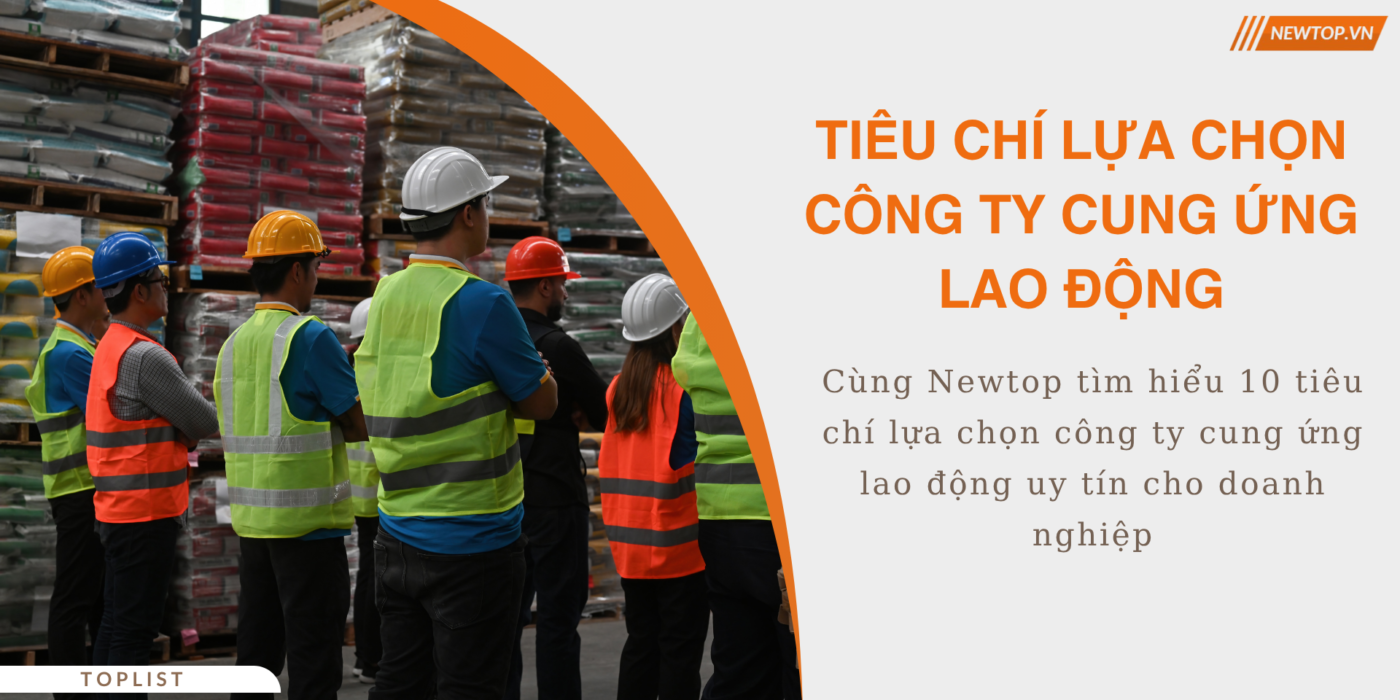 tiêu chí lựa chọn công ty cung ứng lao động