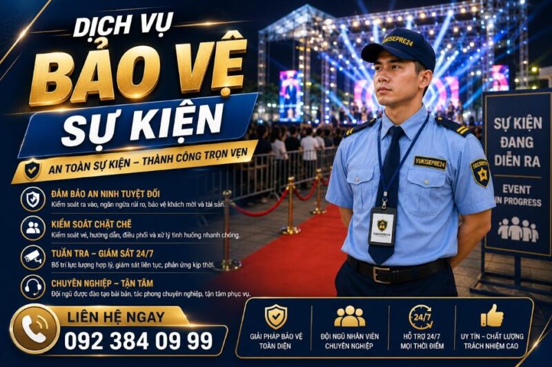 Dịch vụ bảo vệ sự kiện chuyên nghiệp