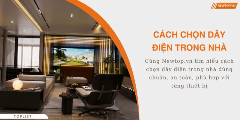 cách chọn dây điện trong nhà