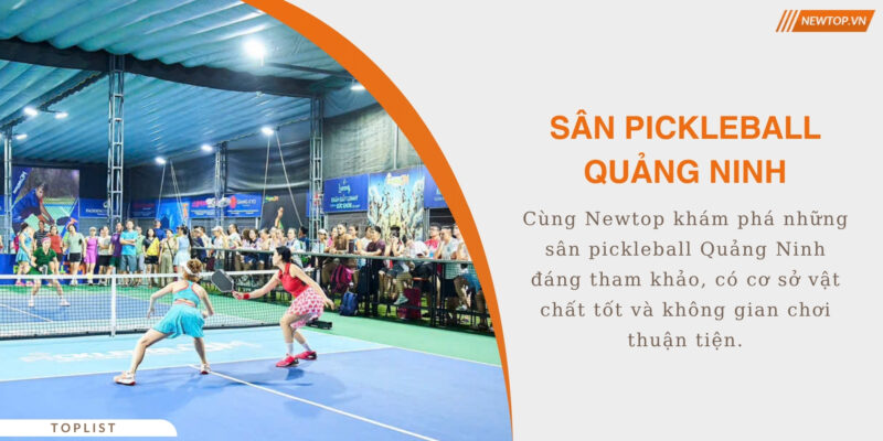 Sân pickleball Quảng Ninh