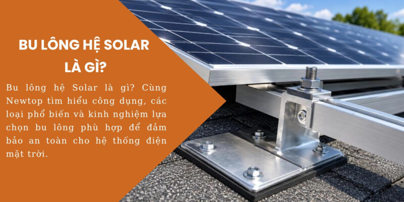 Bu lông hệ solar là gì
