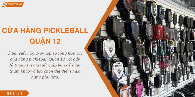 Cửa hàng pickleball Quận 12