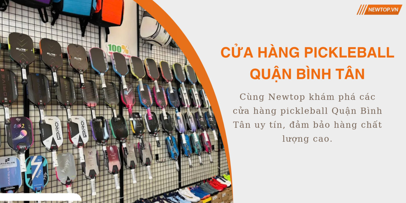 Cửa hàng pickleball Quận Bình Tân