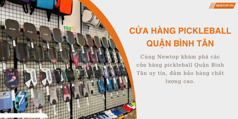 Cửa hàng pickleball Quận Bình Tân