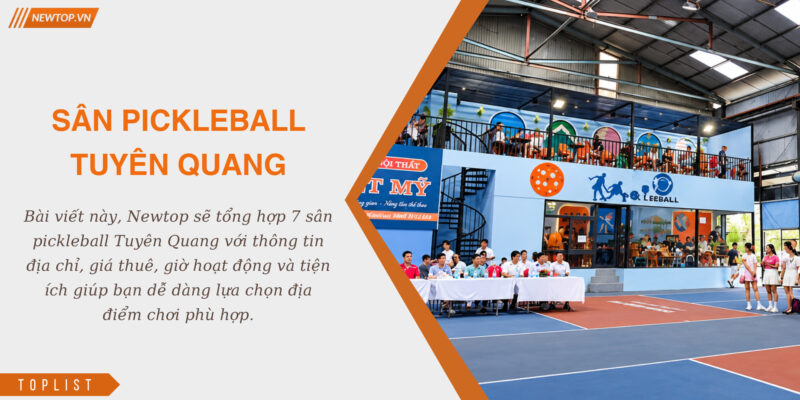 Sân pickleball Tuyên Quang